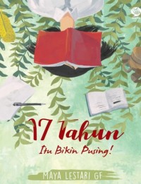 Image of 17 Tahun Itu Bikin Pusing!