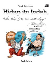 Image of Hidup itu Indah, Kalau Kita Tahu Cara Menikmatinya!