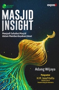 Image of Masjid Insight: Menjadi Sahabat Masjid Dalam Memberdayakan Umat