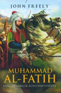 Image of Muhammad Al-Fatih: Sang Penakluk Konstantinopel