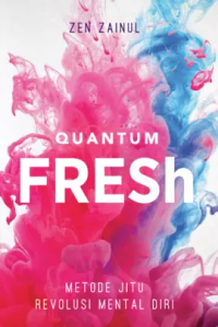Image of Quantum Fresh: Metode Jitu Revolusi Mental Diri