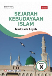 Image of Sejarah Kebudayaan Islam Madrasah Aliyah Kelas X