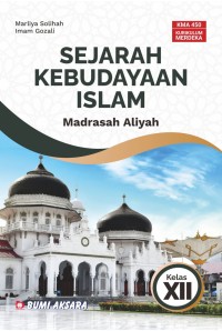 Image of Sejarah Kebudayaan Islam Madrasah Aliyah Kelas XII