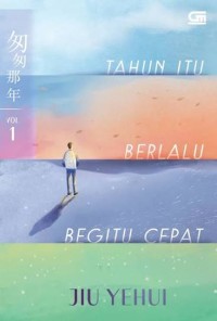 Image of Tahun Itu Berlalu Begitu Cepat #1