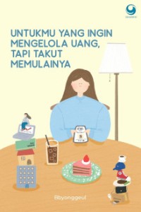 Image of Untukmu Yang Mau Mengelola Uang, Tapi Takut Memulainya